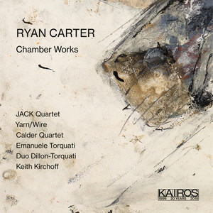 Ryan Carter: Chamber Works (0015048KAI) Ryan Carter: Chamber Works (0015048KAI)