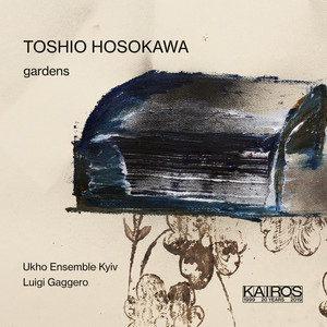 Toshio Hosokawa: Gardens (0015017KAI) Toshio Hosokawa: Gardens (0015017KAI)