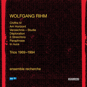 Wolfgang Rihm: Trios 1969-1994 Wolfgang Rihm: Trios 1969-1994